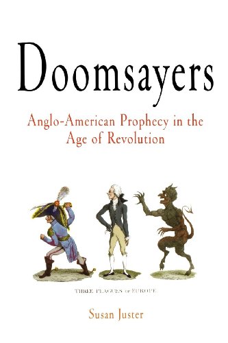 Imagen de archivo de Doomsayers: Anglo-American Prophecy in the Age of Revolution (Early American Studies) a la venta por HPB-Diamond