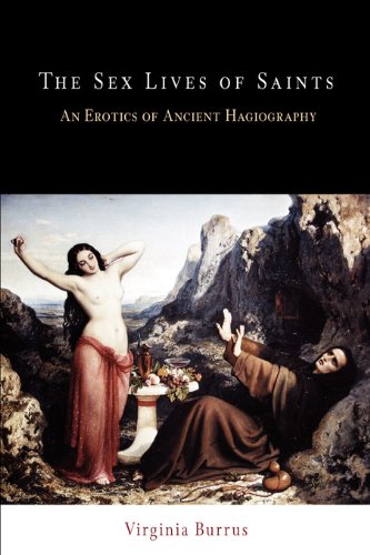 9780812237450: The Sex Lives of Saints: An Erotics of Ancient Hagiography (Divinations: Rereading Late Ancient Religion)