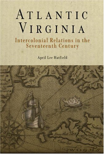 9780812237573: Atlantic Virginia: Intercolonial Relations in the Seventeenth Century