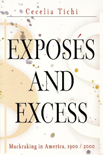 Stock image for Exposs and Excess : Muckraking in America, 1900 / 2000 for sale by Better World Books