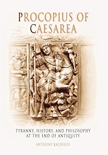 9780812237870: Procopius of Caesarea: Tyranny, History, and Philosophy at the End of Antiquity