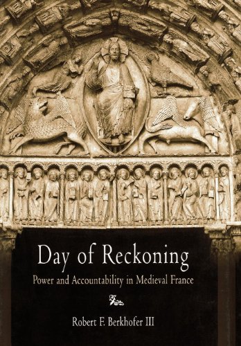 Beispielbild fr Day of Reckoning: Power and Accountability in Medieval France (The Middle Ages Series) zum Verkauf von Robinson Street Books, IOBA