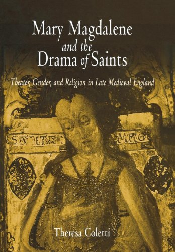 9780812238006: Mary Magdalene and the Drama of Saints: Theater, Gender, and Religion in Late Medieval England (The Middle Ages Series)