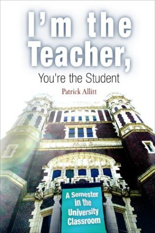 Beispielbild fr I'm the Teacher, You're the Student : A Semester in the University Classroom zum Verkauf von Better World Books