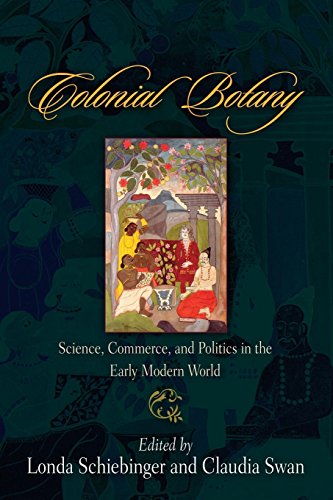 Stock image for Colonial Botany: Science, Commerce, and Politics in the Early Modern World for sale by Midtown Scholar Bookstore