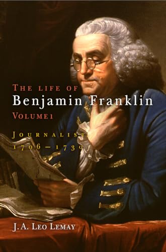 9780812238549: The Life of Benjamin Franklin, Volume 1: Journalist, 176-173