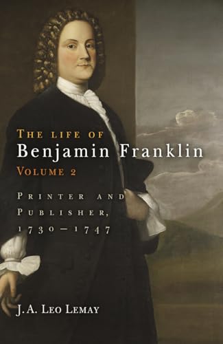 Beispielbild fr The Life of Benjamin Franklin, Volume 2 : Printer and Publisher, 173-1747 zum Verkauf von Better World Books