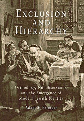 9780812238655: Exclusion and Hierarchy: Orthodoxy, Nonobservance, and the Emergence of Modern Jewish Identity (Jewish Culture and Contexts)