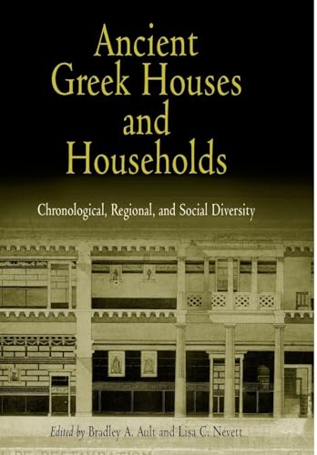 Stock image for Ancient Greek Houses and Households: Chronological, Regional, and Social Diversity for sale by HPB-Red