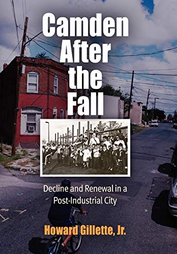 Stock image for Camden after the Fall : Decline and Renewal in a Post-Industrial City for sale by Better World Books