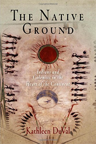 Stock image for The Native Ground: Indians and Colonists in the Heart of the Continent for sale by Fahrenheit's Books