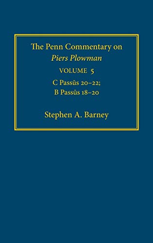 9780812239218: The Penn Commentary on Piers Plowman, Volume 5: C Passūs 2-22; B Passūs 18-2