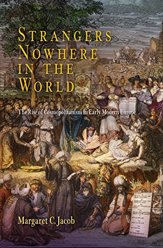 Imagen de archivo de Strangers Nowhere in the World : The Rise of Cosmopolitanism in Early Modern Europe a la venta por Better World Books