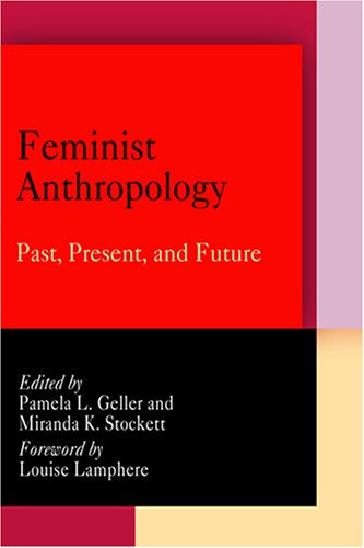 Beispielbild fr Feminist Anthropology: Past, Present, and Future zum Verkauf von B-Line Books