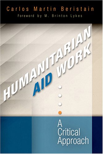 Imagen de archivo de Humanitarian Aid Work: A Critical Approach a la venta por Irish Booksellers