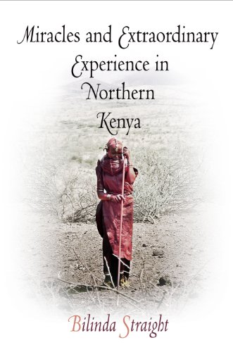 Stock image for Miracles and Extraordinary Experience in Northern Kenya (Contemporary Ethnography) for sale by Irish Booksellers