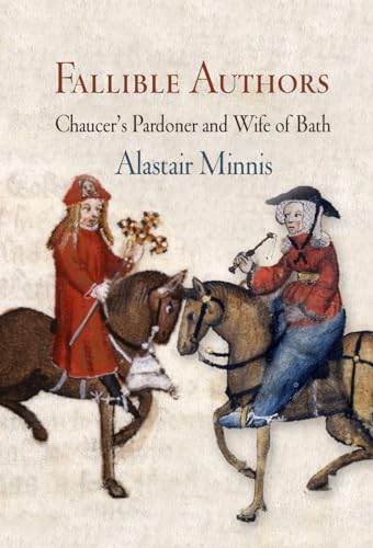 9780812240306: Fallible Authors: Chaucer's Pardoner and Wife of Bath (The Middle Ages Series)