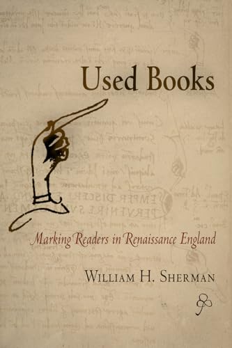 Used Books: Marking Readers in Renaissance England (Material Texts)