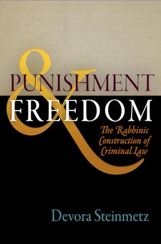 Stock image for Punishment and Freedom: The Rabbinic Construction of Criminal Law (Divinations: Rereading Late Ancient Religion) for sale by Ergodebooks