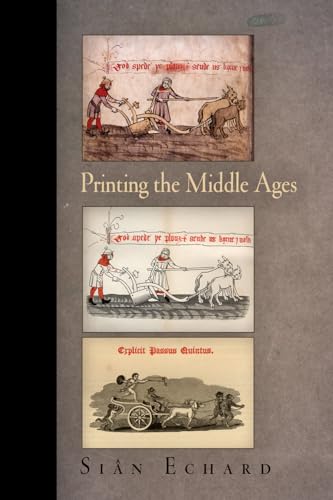 Beispielbild fr Printing the Middle Ages (Material Texts) zum Verkauf von Powell's Bookstores Chicago, ABAA