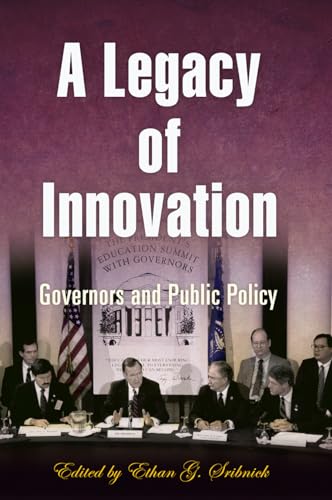 Beispielbild fr A Legacy of Innovation: Governors and Public Policy zum Verkauf von Bookshelfillers