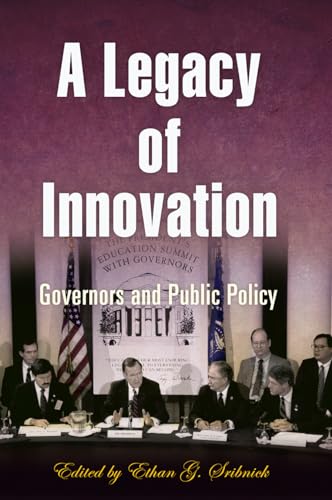 Stock image for A Legacy of Innovation: Governors and Public Policy for sale by Bookshelfillers