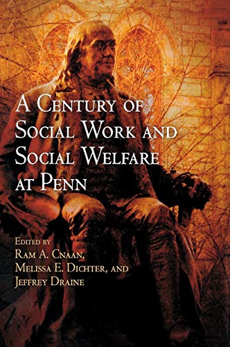 Beispielbild fr A Century of Social Work and Social Welfare at Penn zum Verkauf von Midtown Scholar Bookstore