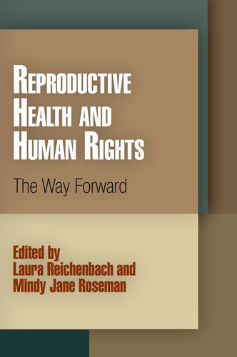 Stock image for Reproductive Health and Human Rights: The Way Forward (Pennsylvania Studies in Human Rights) for sale by medimops