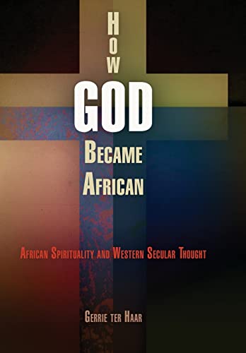 Imagen de archivo de How God Became African: African Spirituality and Western Secular Thought a la venta por WorldofBooks