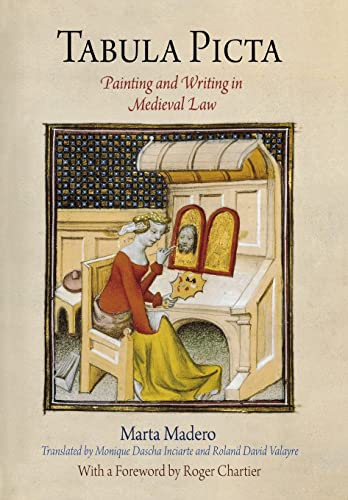 Beispielbild fr Tabula Picta: Painting and Writing in Medieval Law (Material Texts) zum Verkauf von HPB-Red