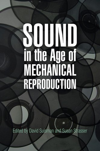 Stock image for Sound in the Age of Mechanical Reproduction (Hagley Perspectives on Business and Culture) for sale by 2nd Life Books