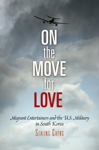 Stock image for On the Move for Love: Migrant Entertainers and the U.S. Military in South Korea for sale by ThriftBooks-Dallas