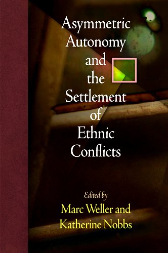 Stock image for Asymmetric Autonomy and the Settlement of Ethnic Conflicts for sale by ThriftBooks-Atlanta
