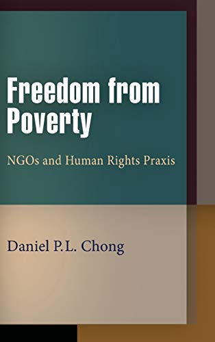 Beispielbild fr Freedom from Poverty : NGOs and Human Rights Praxis zum Verkauf von Better World Books