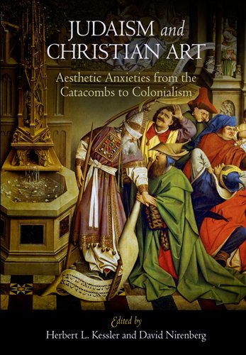 9780812242850: Judaism and Christian Art: Aesthetic Anxieties from the Catacombs to Colonialism