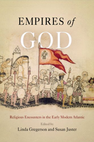 Imagen de archivo de Empires of God: Religious Encounters in the Early Modern Atlantic a la venta por Weller Book Works, A.B.A.A.