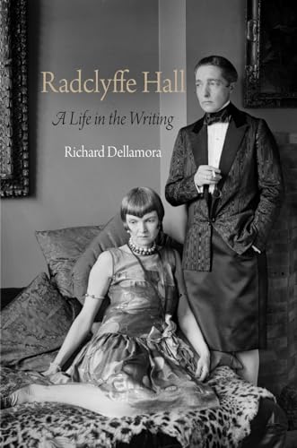 9780812243468: Radclyffe Hall: A Life in the Writing (Haney Foundation Series)