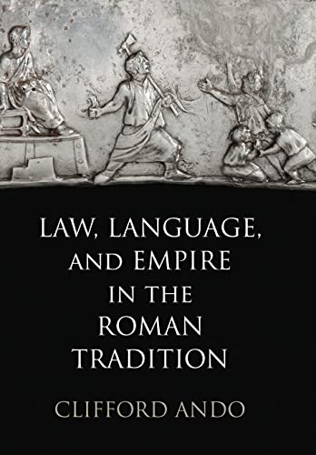 Stock image for Law, Language, and Empire in the Roman Tradition (Empire and After) for sale by Skihills Books