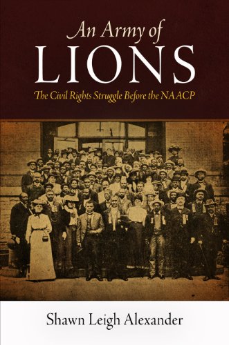 Stock image for An Army of Lions: The Civil Rights Struggle Before the NAACP (Politics and Culture in Modern America) for sale by Doss-Haus Books