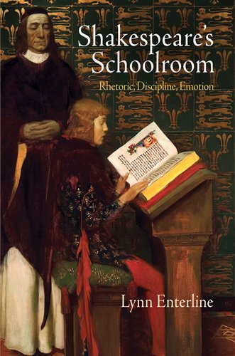 Stock image for Shakespeare's Schoolroom: Rhetoric, Discipline, Emotion for sale by ThriftBooks-Atlanta