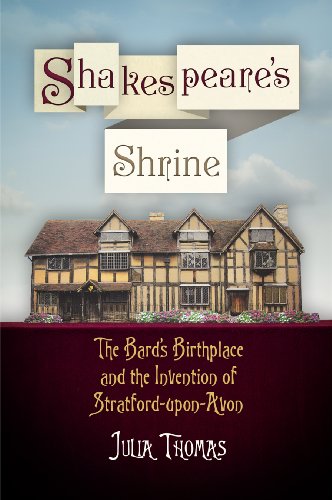 Imagen de archivo de Shakespeares Shrine: The Bards Birthplace and the Invention of Stratford-upon-Avon (Haney Foundation Series) a la venta por Zoom Books Company