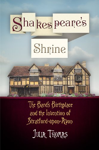 Stock image for Shakespeares Shrine: The Bards Birthplace and the Invention of Stratford-upon-Avon (Haney Foundation Series) for sale by Zoom Books Company