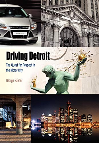 Stock image for Driving Detroit : The Quest for Respect in the Motor City for sale by Better World Books