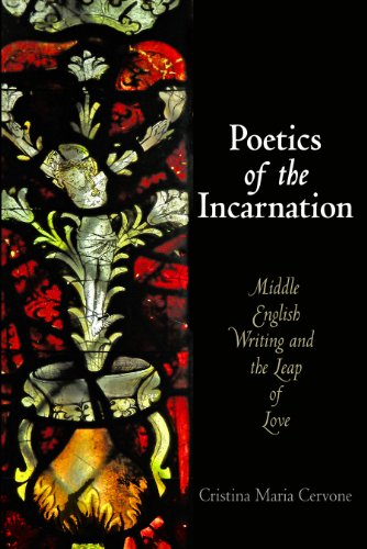 9780812244519: Poetics of the Incarnation: Middle English Writing and the Leap of Love