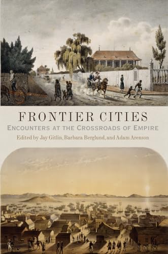 Imagen de archivo de Frontier Cities: Encounters at the Crossroads of Empire a la venta por HPB-Emerald