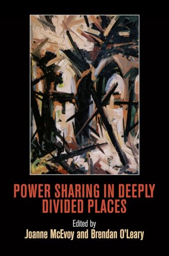 Imagen de archivo de Power Sharing in Deeply Divided Places a la venta por ThriftBooks-Dallas