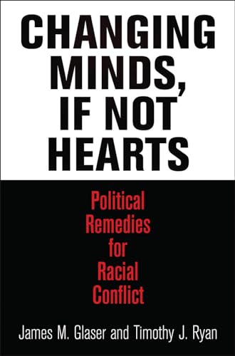 Stock image for Changing Minds, If Not Hearts : Political Remedies for Racial Conflict for sale by Better World Books