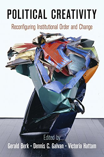 9780812245448: Political Creativity: Reconfiguring Institutional Order and Change