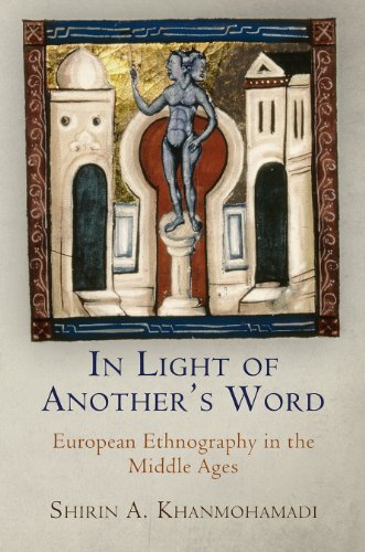 Imagen de archivo de In Light of Another's Word: European Ethnography in the Middle Ages (The Middle Ages Series) a la venta por Ergodebooks