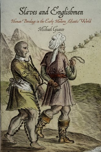 Stock image for Slaves and Englishmen: Human Bondage in the Early Modern Atlantic World (The Early Modern Americas) for sale by Mispah books